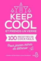 Keep Cool Et Prends Un Verre