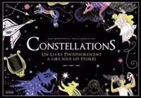 Constellations - Un Livre Phosphorescent a Lire Sous Les Etoiles