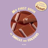 My First Book of Smells and Colours: Kitchen