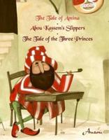 The Tale of Amina, Abou Kassem's Slippers, The Tale of the Three Princes