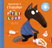 Apprends a T'habiller Avec P'tit Loup