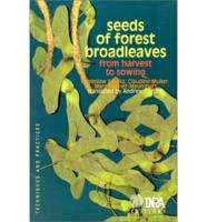 Seeds of Forest Broadleaves: From Harvest to Sowing