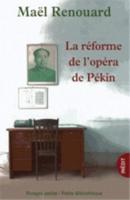 La Reforme De l'Opera De Pekin (Prix Decembre 2013)