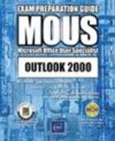 Outlook 2000 MOUS Exam Preperation Guide