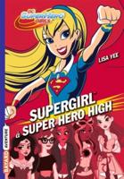 DC Super Hero Girls 2/Supergirl a Super Hero High