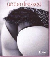 Underdressed