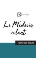 Le Médecin volant de Molière (fiche de lecture et analyse complète de l'oeuvre)