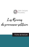 Les Rêveries du promeneur solitaire de Jean-Jacques Rousseau (fiche de lecture et analyse complète de l'oeuvre)