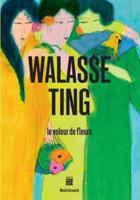 Walasse Ting: The Flower Thief