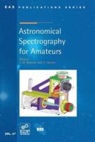 Astronomical Spectrography for Amateurs