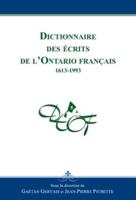 Dictionnaire Des Écrits De l'Ontario Français