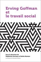 Erving Goffman Et Le Travail Social