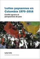 Luttes Paysannes En Colombie 1970-2016