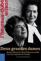 Deux Grandes Dames: Bertha Wilson Et Claire L'Heureux-Dube a La Cour Supreme Du Canada 2021