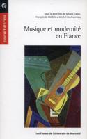 Musique Et Modernité En France (1900-1945)