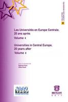 Les Universites En Europe Centrale, 20 Ans Apres / Universities in Central Europe, 20 Years After