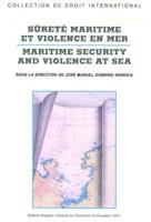 Surete Maritime Et Violence En Mer / Maritime Security and Violence at Sea