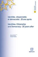 Identites, Citoyennetes Et Democratie : 20 Ans Apres / Identities, Citizenship and Democracy : 20 Years After