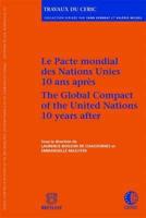 Le Pacte Mondial Des Nations Unies 10 Ans Apres / The Global Compact of the United Nations 10 Years After