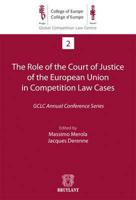 The Role of the Court of Justice of the European Union in Competition Law Cases