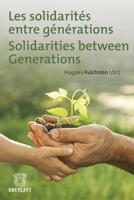 Les Solidarites Entre Generations / Solidarity Between Generations