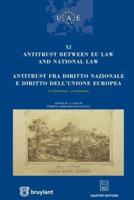 Antitrust Between EU Law and National Law / Antitrust Fra Diritto Nazionale E Diritto Dell'Unione Europea