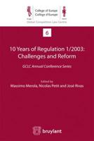 10 Years of Regulation 1/2003 : Challenges and Reform