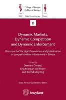 Dynamic Markets and Dynamic Enforcement: Which Competition Policy for a World in Flux