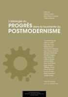 L' Idéologie Du Progrès Dans La Tourmente Du Postmodernisme
