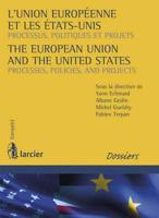 L'Union Europeenne Et Les Etats-Unis / The European Union and the United States
