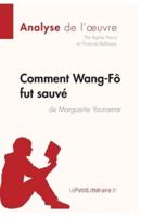 Comment Wang-Fô fut sauvé de Marguerite Yourcenar (Analyse de l'oeuvre):Comprendre la littérature avec lePetitLittéraire.fr