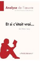 Et si c'était vrai... de Marc Levy (Analyse de l'oeuvre):Comprendre la littérature avec lePetitLittéraire.fr