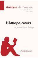 L'Attrape-cœurs de Jerome David Salinger (Analyse de l'œuvre):Comprendre la littérature avec lePetitLittéraire.fr