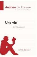 Une Vie De Guy De Maupassant (Analyse De L'oeuvre)