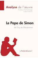 Le Papa de Simon de Guy de Maupassant (Analyse de l'oeuvre):Comprendre la littérature avec lePetitLittéraire.fr