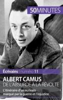 Albert Camus, de l'absurde à la révolte:L'itinéraire d'un écrivain marqué par la guerre et l'injustice