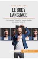 Le body language:Comprendre l'importance et la signification des signaux corporels