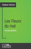Les Fleurs du mal de Baudelaire (Analyse approfondie):Approfondissez votre lecture des romans classiques et modernes avec Profil-Litteraire.fr