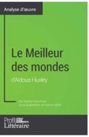 Le Meilleur des mondes d'Aldous Huxley (Analyse approfondie):Approfondissez votre lecture des romans classiques et modernes avec Profil-Litteraire.fr