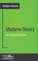 Madame Bovary de Gustave Flaubert (Analyse approfondie):Approfondissez votre lecture des romans classiques et modernes avec Profil-Litteraire.fr