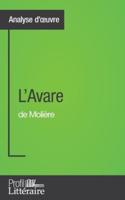 L'Avare de Molière (Analyse approfondie):Approfondissez votre lecture des romans classiques et modernes avec Profil-Litteraire.fr
