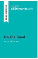 On the Road by Jack Kerouac (Book Analysis):Detailed Summary, Analysis and Reading Guide