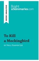 To Kill a Mockingbird by Nell Harper Lee (Book Analysis):Detailed Summary, Analysis and Reading Guide
