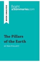 The Pillars of the Earth by Ken Follett (Book Analysis):Detailed Summary, Analysis and Reading Guide