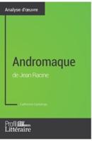 Andromaque de Jean Racine (Analyse approfondie):Approfondissez votre lecture des oeuvres classiques et modernes avec Profil-Litteraire.fr