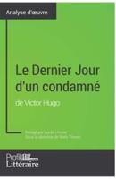 Le Dernier Jour d'un condamné de Victor Hugo (Analyse approfondie):Approfondissez votre lecture des romans classiques et modernes avec Profil-Litteraire.fr