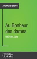 Au Bonheur des dames d'Émile Zola (Analyse approfondie):Approfondissez votre lecture des romans classiques et modernes avec Profil-Litteraire.fr