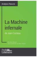 La Machine infernale de Jean Cocteau (Analyse approfondie):Approfondissez votre lecture des romans classiques et modernes avec Profil-Litteraire.fr