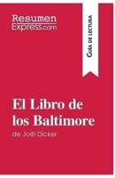 El Libro de los Baltimore de Joël Dicker (Guía de lectura):Resumen y análisis completo