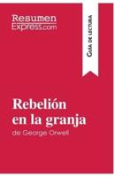Rebelión en la granja de George Orwell (Guía de lectura):Resumen y análisis completo